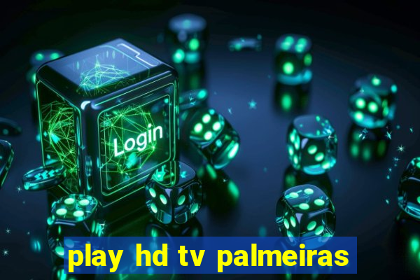 play hd tv palmeiras